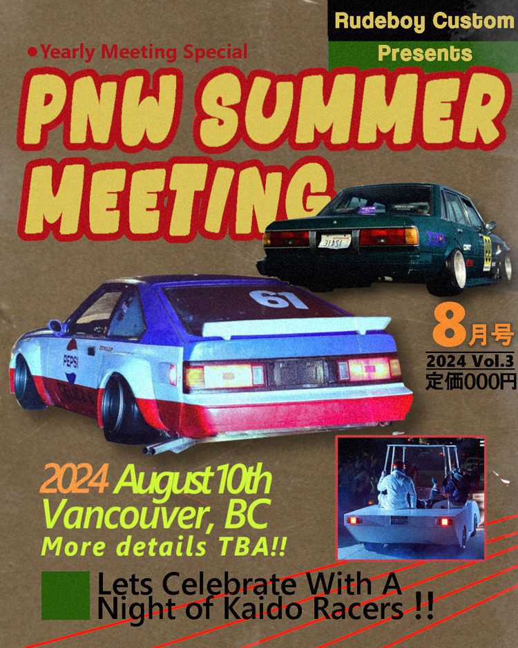 PNW Summer Meeting 2024 event poster featuring kaido racers, August 10th in Vancouver, BC. Rudeboy Custom Yearly Meeting.